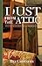 Dust from the Attic: A Collection of Humorous Personal Memories... And a Few Idiosyncrasies