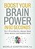 Boost Your Brain Power in 60 Seconds: The 4-Week Plan for a Sharper Mind, Better Memory, and Healthier Brain