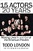 15 Actors, 20 Years: Making...