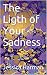 The Ligth of Your Sadness