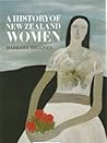 A History of New Zealand Women by Barbara Brookes