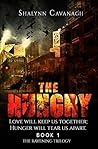The Hungry: Love will keep them together; Hunger will tear us apart (The Ravening Trilogy Book 1)