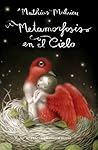 Metamorfosis en el cielo by Mathias Malzieu