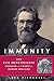 Immunity: How Elie Metchnikoff Changed the Course of Modern Medicine
