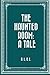 The Haunted Room: A Tale