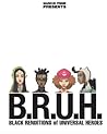 B.R.U.H.: Black R...