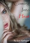 Coming Into Heat Coming Into Heat