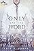 Only Say the Word