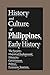 History and Culture of Philippines, Early History by Uzo Marvin