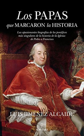 Portada de Los papas que marcaron la historia, de Luis Jiménez Alcaide