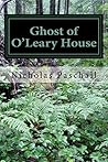 Ghost of O'Leary House Ghost of O'Leary House