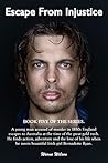 ESCAPE FROM INJUSTICE 5: A gripping historical romance. Accidental death in 1851 England. Threat of prison and hanging. Escape to gold rush Australia, romance and mateship.