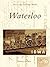 Waterloo (Postcard History Series)