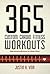 365 Custom Cardio Fitness Workouts: simple effective cardio routines for all levels of fitness