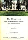 The Hermitage Home of General Andrew Jackson: Author: Mary C. Dorris