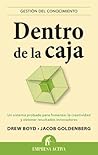 Book cover for Dentro de la caja: El proceso creativo que funciona en todos los casos (Gestión del conocimiento) (Spanish Edition)