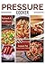 Pressure Cooker: 500 Quick & Easy, One Pot, Pressure Cooker Recipes of All Time: Instant Pot Pressure Cooker Cookbook (Pressure Cooker Recipes, Pressure Cooker Cookbook)