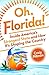 Oh, Florida!: Inside America's Strangest State and How It's Shaping the Country