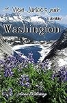 A View Junkie's Guide to Dayhiking Washington by Anne  Whiting