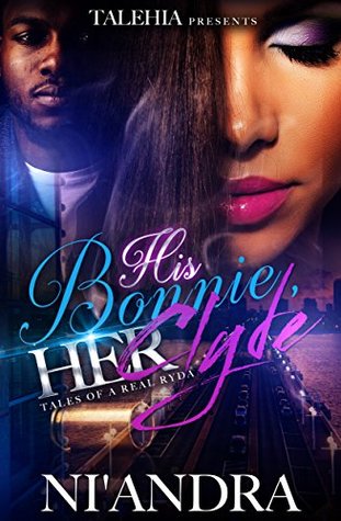 His Bonnie, Her Clyde: Tales Of A Real Ryda (Kindle Edition)