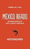 México Rifado by Gabriela de la Riva