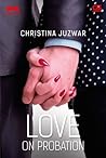 Love On Probation by Christina Juzwar