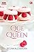 Que Queen
