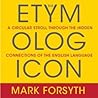 The Etymologicon by Mark Forsyth