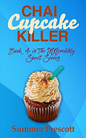 Chai Cupcake Killer (INNcredibly Sweet #4)