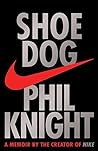 Shoe Dog: A Memoi...