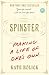 Spinster: Making a Life of One's Own