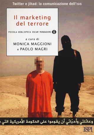 Il marketing del terrore. Twitter e jihad: la comunicazione dell'Isis