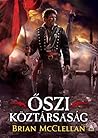 Őszi köztársaság by Brian  McClellan