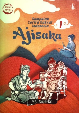 Ajisaka : Kumpulan Cerita Rakyat Indonesia 1