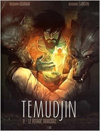 Le Voyage Immobile (Temudjin, #2)