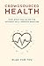 Crowdsourced Health: How What You Do on the Internet Will Improve Medicine (The MIT Press)