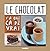 Le chocolat (Y a que ça de vrai) by Jean Étienne