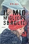 Il mio migliore sbaglio by R.S. Grey