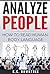 Analyze People: How To Read Human Body Language