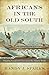 Africans in the Old South: ...