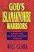 God's Islamaknowbe Warriors by Will Clark