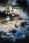 Ay Yağmurları by Kadir Aydemir