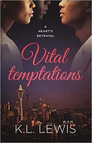 Vital Temptations: A Heart's Betrayal (Volume 1)