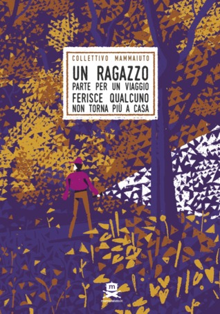 Un ragazzo parte per un viaggio. Ferisce qualcuno. Non torna più a casa