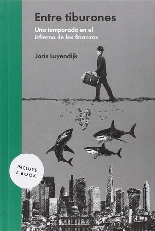 Portada de Entre tiburones: Una temporada en el infierno de las finanzas, de Joris Luyendijk
