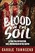 Blood in the Soil: A True Tale of Racism, Sex, and Murder in the South