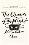The Queen of the Night by Alexander Chee