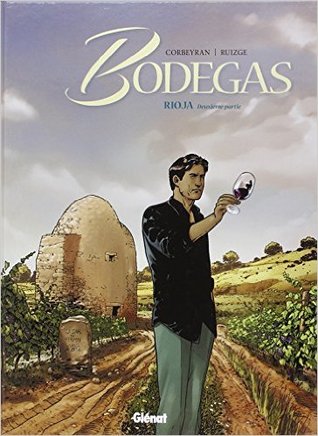 Rioja, seconde partie (Bodegas, #2)