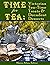 Time for Tea: Victorian Tea...