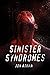 Sinister Syndromes